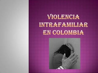 Violencia intrafamiliar en Colombia 