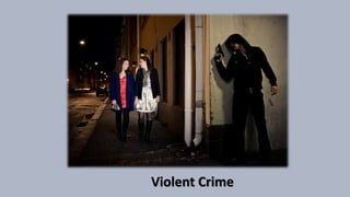 Violent Crime
 