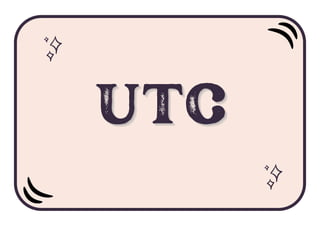 UTC
UTC
UTC
 