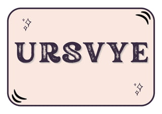 URSVYE
URSVYE
URSVYE
 