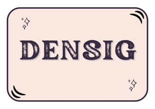 DENSIG
DENSIG
DENSIG
 