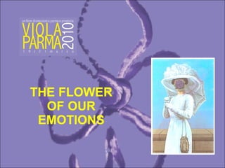 THE FLOWER OF OUR EMOTIONS 