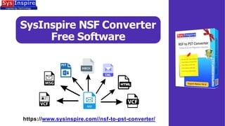 SysInspire NSF Converter
Free Software
https://www.sysinspire.com//nsf-to-pst-converter/
 