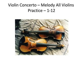 Violin Concerto – Melody All Violins Practice – 1-12 