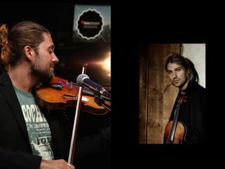 Violinist, David Garrett.