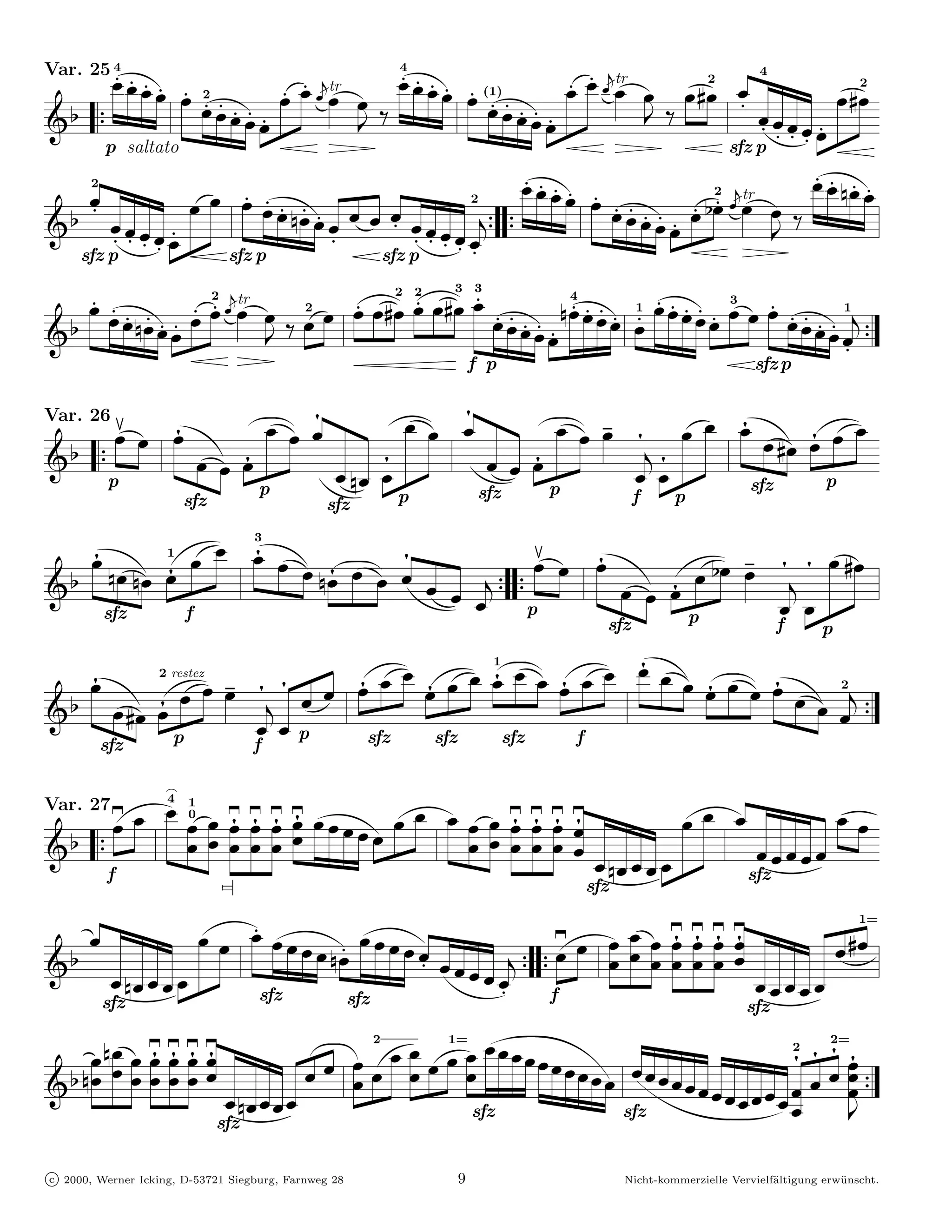 Var. 25 4
           ‰ˇ ‰ˇ % ˇ‰ ‰ˇ ‰ˇ 2                            ” ‰ˇ ˇ Ă˛ ˇtr ˜ ˇ ‰ˇ ˇ‰ % ‰ˇ ˇ‰ ‰ˇ (1) –                                                   â
                                                                                                                   ‰ˇ ” ‰ˇ ˇ Ă˛ tr ˜ ˇ ˇ 4ˇ2 ıˇ â ˇ 4ˇ2
                                                                               4

                                       –            ‰ˇ                                                                           ˇ       ˆ              4
                                                                                                                                                          áá ˆ
G2 7 ÏÏ Ð‰ˇ ‰ˇ ‰ˇ ş          ‰ˇ ‰ˇ                                                               ‰ˇ ‰ˇ
                             Ð ÏÏ şW                                       - ? ÏÏ Ðˇ‰ ‰ˇ ‰ˇş     ÏÏ ş x - ? W
                                                                                                 Ð W
                                                                                                                                                      ıˇ ˇı ě ıˇ ıˇ ‰ˇ
          p saltato                                                x                                                                             sfz p                   şWş
         2â  â ”ˇ                                                                                                %                                                           &
                                                                                                                                                                       ˇ‰ ‰ˇ 6ˇ‰ ‰ˇ
      ıˇ      áá ˇ                          ‰ˇ ‰ˇ ‰ˇ 6ˇ‰ Ľ ˇ ˇı Ð 7 7 Ï
                                                       6                   Ľ Ð 2 ‰ˇ ‰ˇ ‰ˇ ‰ˇ ‰ˇ
                                                                                    ÏÏ                                                             tr ˜
                                                                                                               Ï ‰ˇ ‰ˇ – ˇ‰ ‰ˇ ‰ˇ ˇ‰ 2‰ˇ Ă ˇ ˇ ? Ð
                                                                                                                                           „ ˇ˛2

G 2 ˇı ıˇ ıˇ
                      ıˇ ‰ˇ ş Ð                Ð               ‰ˇ ıˇ ˇ Ą         ˇı ıˇ ıˇ ıˇ ˇ (
                            W sfz p                                     V sfz p              ı                            Ð ąą x -
                                                                                                                             Ð W ÏÏ
   sfz p                   ş
                               ´ ‰ˇ2 ˇ Ă˛ tr ˆ ˇ 2 ” ˇ ‰ˇ ˇ ˝ 4ˇ´ 2 ‰ˇ2 ˇ ˝ 4ˇ´ ‰ˇ – 6ˇ‰4 ‰ˇ % ‰ˇ 1 ‰ˇ ‰ˇ – ‰ˇ ‰ˇ ˇ3 ´ ˇ ˇ‰ – 1
                                                                                          3 3
    ‰ˇ ‰ˇ        6                        ˇ
  2 ‰ˇÏ6ˇ‰ ‰ˇ ‰ˇ ‰ˇ
G ÐÏ ą                                           - ? ŤŤ
                                                             ˇ                                     ‰ˇ ‰ˇ ‰ˇ ‰ˇ                 ˇ‰ ‰
                                                                                                               ˇ‰ Ľ ˇÐ Ľ Ðˇ‰ ‰ˇ ıˇ ( 7Ï Ľ Ð
                                                                                                                                            ‰ˇ                  ‰ˇ ‰ ˇ
                                                                                                                                                                Ï
          Ð ąW w                                                                               Ð Ł   Ï
                                                                                                 Ð Ł Ð VÏ               Ľ              Ï                               Ï
                                                                         ^                   f p                                                          sfz p

                                       Ąˇ ´ ´ ﬁ óó ˇ ˝ „                                   ﬁˇ óó Ąˇ ´ ´ ˇ                                             ﬁˇ ˇ U ˆ ﬁˇ ˇ % „ ˇ
                            ﬁˇ u            „ˇ ˇ                                                          „ˇ                              ˇ „ˇ
Var. 26
     ˇ ˆˇ                                                 ˇ                                                                     ﬁ
G2 7 ÈÈ                         ˇ ˆ ﬁˇ
                              ççˇ ąą ˇ Å 6ˇ ﬁˇ ş                                               ˇ Ć ˇ ˇﬁ ą                       ˇ ( ﬁˇ ş
                                                                                                                                                              4
                                                                                                                                                         ÕÕˇ ŔŔ
                                                     Ć ş                                               ą
                                                                                                                               f ş
             p                          p                                                               p                                                sfz             p
                              sfz                       p                                     sfz                                      p
                                                 sfz

   ﬁˇ V ˆ ﬁˇ1 ˇ V " ˇ                        ﬁˇ ˇ F „ ˇ Ą ˇ ´ ´ ﬁ Ö                         ﬁˇ v
                                             3

                                                                                ˇ ˆ                                        ˆ
      6ˇ 6
G2 Öˇ ć                                                 6ˇﬁ „ ˇ ˇ ˇ Ö Š     7 7 Éˇ                       Fˇ 2ˇ ˇ ﬁ ﬁ ˇ 4ˇ
                                                                                                              „
                                               Ð                        ˇ ˇ( p                   ˇ ˆ
                                                                                              èˇ ﬁˇĲ                ˇ( ˇ
                                                                                                                   f ť
            sfz               f                                                                         p
                                                                                               sfz                       p
                                                                             Ą´´                      E
  ﬁˇ e 2 restezˇ ˇ                                         %ˇ „ ˇ ˇ 5 „ ˇ ﬁˇ1 ˇ „ ˇ ˇﬁ ˇ % „ ˇ ﬁˇ ˇ „ ˇ Ąˇ ´ ´ ﬁˇ U 2
 2 ˇ 4ˇ ﬁˇ ˇ 5 „                              ﬁ ﬁ ŋŋ ﬁˇ
                                                    ˇ Š ˇ          ﬁˇ                                ÉÉ     ﬁˇ „ ˇ ˇ „ ˇ
G ç ˆ
     ç ąą                                      ˇ( ˇ p                                                              ÛÛ ˇ ( 7
           psfz                              f            sfz         sfz     sfz       f


Var. 27     —ˇ ˇ 7 ˇ4 ˇ1 ´ ˇ —ﬁˇ —ﬁˇ —ﬁˇ —ﬁˇ ˇ ˇ 8 ˇ ˇ ˇ ˇ ˇ ´ ˇ —ﬁˇ —ﬁˇ —ﬁˇ —ﬁ â
                            0
                                                    ˇ ˇ ˇ                          ˇ    â ˇ ˇ ˇ ˇ Ö ˇ ˇ¨         Ö
                                                                                                                ÕÕ
G2 7 ŤŤ ÛˇÛˇ ˇ ˇ ˇ ˇÊ ą                                                  ˇ
                                                   Ê ą ÕˇÕ ˇ ˇ ˇ ˇ ˇ 6ˇ > ˇ ˇ ˇ ş
                                                   ÉÉ                                                         ˇ ˇ ˇ > ˇ ˇ ÔÔ
           f
                                   =|                                                sfz      ş             sfz

     `ˇ â     â ˇ                      ‰ˇ ˇ ˇ ı         ˇ ˇ ˇ‰ ˇ ˇ Ð
                                                                   Ð
                                                                   ÏÏ         — ˇ ’ ˇ ˇ ” ˇ —ﬁˇ —ﬁˇ —ﬁˇ —ﬁˇ â ˇ 4ˇ
                                                                                                               âáá
                                                                                                                                     1=

                                 ˇ             ˇ
G2 ˇ ˇ ˇ                                   ÉÉˇ ‰ ÉÉ ı
                                         Ê 6ˇÊ
                                                                               ˇ
                                           Ê Ê ˇ ˇ ˇ È ˇ ıˇ ( 7 7 ŤŤ ˇ ˇ ˇ ˇ ˇ ˇ ˇ ˇ ˇ
                                                                                          ˇ                                        Ď
               6ˇ > ˇ ŋ      ŋ sfz                   sfz                     f                                  ˇ >ˇ
          sfz                                                                                               sfz
                                                                           Ś´: Ð
      ` ˇ 6ˇ ” ˇ —ﬁˇ —ﬁˇ —ﬁˇ —ˇﬁ è ğ ˇ ´ ˜ˇ 2 ˇ T ˇ ˇ ˇ1=ˇ ˇ ˇ ˇ ˇ ˇ ˇ
                                     çç Ć
                                     è ğ                           $ ˇ                       Ð Ð 2 ﬁ ﬁ2=   Ðﬁ                 ﬁˇ
G 2 6ˇ ˇ ˇ ˇ ˇ ˇ ˇ                               ˇ    ˇ   ˇ ˇ
                                                                             Ð
                                                                                 ˇ ˇ ˇ ˇ ˇ ˇ ˇ ˇ ˇ
                                                                                                   ˇ ˇ ˇ ˇ ˇ ˇ ˇ ˇ      ˇ ˇ ˇˇ 7
                                   ˇ 6ˇ ˇ> ˇ ˇ        Ż  Ż                    Ð
                                 sfz
                                                                       sfz               sfzÉĆ”ˇ                                 -

 c 2000, Werner Icking, D-53721 Siegburg, Farnweg 28                                     9                                    Nicht-kommerzielle Vervielf¨ltigung erw¨ nscht.
                                                                                                                                                         a           u
 