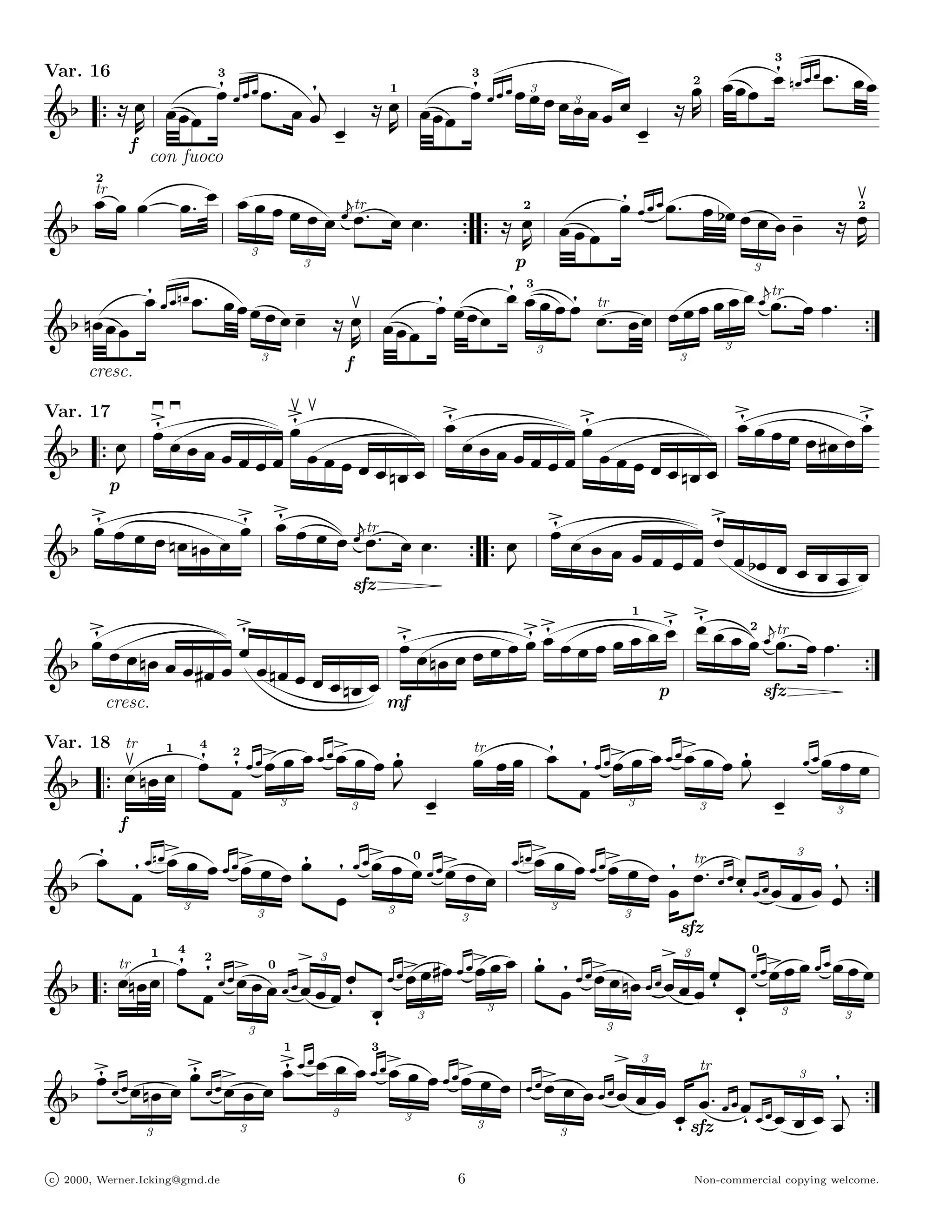 z                                                                 «                                                       Ž       Z
                                                                                                                                                               ˇ ˇ „ ˇ ˚ ˇﬁ       6ˇ ˇ ˇ ˇ`
                                                                                                                                                                              3
                                                                                                                                                                                     Ž
                                                                                                                           ă                                                                ˇ ˇ
                                                                                                                ˇ ˇ ˇ 3 ˇ ăˇ
Var. 16                                            ŽŽ                                                     ŽŽ
                                         ﬁ   3
                                                   ˇ ˇ `ˇ                                       ﬁ   3
                                                                                                                                                        ˇ2
G2 7 @ ˇ.                       „ˇ ˇ 6 ˇ                        ﬁ            ˇ         „ˇ ˇ 6 ˇ           ˇ ˇ ˇ                                                                              È
                                                                                 1                                  3
                                                 ˇ                                                      ˇ                                                                                  ÉÉ
                              ˇ                          á ˇ ˇ ( ˇﬀ       @ .        ˇ                                ˇ
                                                                                                               É É ˇ ﬀˇ
                                                                                                               É É                                   @ .
                                                         á
                   f
                        con fuoco

      ˇ ´ ˇ ˇ ˜ ) ˇ` ˇ ˇ ˇ ˇ L ˇ ˇ ˇ ˛ tr ¨
           2
          tr
                                                                                     ﬁˇ ˇ ŽŽˇĆˇ ˇ` ‰ ˇ 2ˇ ˇ »
G 2 ÈÈ                 ŞŞ ÉÉ É Ã ÁÁ     ˇ Ă `ˇ ˇ ˇ`         7 7 ˇ ˇ ˇ« ˇH
                                                                        2

                                                                                                Ä É
                                                                                                  Ä ÉÂÂ ˇ ˇ ˇ           ˇ2
                            3
                                      É Ã                           @ .                                                @ .
                                                                      p
                   ŤŤ ` Z
                                      3                                                                     3
                                                                             %
                ﬁ 6ˇ
             F ˇ ˇ ˇ ˇ ˇÈˇ ˇ ˇ « ˇ ˇ                  ˇﬁ ˇ ˇ „ ˇ & ﬁˇ ˇ ˇ « ˇ ﬁˇ tr ˝ ˇ ˇ ˇ ˇ ˇ J ˇ ˇ ˇ ˇ Ă˛ tr ˜ ˇ ˇ` 7
                                                                        3
                                                                                                              ˇ`
  2 6ˇ ˇ „ ˇ                                 ˇ ˇ ˇ„ ˇ6                            ˇ`                              ÁÁ
G                     ÉÉ Ï   Ï           @ .                            ÃÃÃ
                                                                          3
                                                                                                  Ŕ Ŕ Ã
                                                                                                  Ŕ Ŕ Ã 3
                              3                                                                   3
        cresc.                                                        f

                   — š ´ ” ﬃ Ś ˆ 4 ﬃﬁ Ś ´ 2 ﬃ Ś ˆ 4 ﬃﬁ
                          —
Var. 17
                    ﬃﬁˇ              /           ﬁˇ ť ˆ ´ ˇ                                 /          ﬁˇ ť ˆ ´ ˇ ˇ ˇ ˇ „- ˇ ˇ ﬃﬁˇ
G2 7 ˇ- Ê ˇ ˇ ˇ ˇ ˇ ˇ ˇ ˇ ˇ ˇ ˇ Ê ˇ ˇ ˇ ˇ ˇ ˇ ˇ ˇ ˇ ˇ ˇ Ê 4ˇ
                            ˇ ˇ                                                  ˇ ˇ
            p
                                                 Ê                 6ˇ                                    Ê             6ˇ
        ﬃﬁˇ ˇ Ą ˆ 4 ﬃﬁˇ ﬃﬁˇ ˇ ( – `tr ¨
                 ˇ ˇ 6ˇ— 6ˇ ˇ                         ˇ ˇ ˇ Ă˛ ˇ ˇ ˇ`                          ﬃﬁˇ ć ¨ ! ﬃﬁˇ Ê
                                                                                                      ť´” Ê
G2 Ê        Ê                                 Ê Ã ÁÁ
                                                Ê Ã                                7 7 ˇ             ˇ ˇ ˇ ˇ
                                                                                         - Ê        Ê ˇ ˇ ˇ ˇ 2ˇ ˇ ˇ ˇ ˇ ˇ
                                                             sfz z                                                            ÉĆ”
     ﬃﬁˇ č ˆ " ﬃﬁ Ê                                                       š ˆ ”ﬃﬁˇ ﬃﬁˇ ş ´ ˇ ”ﬃﬁˇ ﬃﬁˇ ˇ & ˇ » ˇ2 ˇ ˛ tr ˜ `
                                                                                                             1
              ť˜´ Ê
             ˇ ˇ 6ˇ ˇ
  2 Ê ˇ 4ˇ ˇ ˇ 6ˇ                       ˇ                             ﬃﬁˇ
                                                                          ˇ 6ˇ ˇ  -ˇ ˇ ˇ           ˇ ˇ ˇ ,ˇ ˇ             Ê Ă ÃÁÁˇ ˇ 7
                                                                                                                          Ê Ã
                                                                                                                                        ˇ`
G Ê                                                ˇ ˇ ˇ 6ˇ ˇ                        Ł
                                                                                     Ł                     ŁŁ
                                                            Č´                                                  p                  sfz y
            cresc.                        ž Ć ” mf
                                                       ŹŹ                                                          ŹŹ
                                                        ˇ ﬃˇ ˇ »                          ˙ˇ ﬁˇ ﬁ ˇ ŹŹˇ ﬃˇ ˇ » ˇ ˇ ˇ 6 ﬃˇ ˇ » ˇ ﬁˇ
                                          Ź                                                                                                  ŹŹ
                                                                                                                                           ˇ ˇ6 ˇ ˇ ˇ ˇ
Var. 18 tr              1
                        *       ﬁˇ ﬁ ˇ ˇ 6 ﬃˇ ˇ » ˇ ˇ 6 ˇ ﬁˇ
                                  4
                                       2 Ź
                                                                                    ˇ ˇ
                                                                                    tr
                                                                                                          6 Ľ É -
G2 7 ˇ 6ˇ ˇ í ˇ Ľ                   í
                                              Ľ É -          É                                 óˇ Ľó                      É                      ÉÉ
                                              3              3              ˇﬀ                              3             3          ﬀˇ           3
               f
                         Ő                                                                                      Ő
        ˆ ﬁˇ           ˇ 6ˇ7 ﬃˇ  ˇ – ˇ ˇ ˇ 6 ﬃˇ ˇ – ˇ ﬁˇ ﬁ ˇ ˇ 6 ﬃˇ ˇ – ˇ0 ˇ ŹŹˇ 6 ﬃˇ ˇ –                     ˇ 6ˇ7 ﬃˇ     ˇ – ˇ ˇ ŹŹˇ 6 ˇﬃ ˇ – ˇ                     Ê3
                                         ŹŹ                  ŹŹ                                                                      ŹŹ
       ﬁ                                                                                                                                               ﬁ tr ˇ – ŹŹˇ ﬂˇ ŹŹ Ê ﬁ 7
                                                                                                                                                                `ˇ           É   É
G2 ó ˇ
   ó
                               ÉÉ É óˇ É        É ó                 É É ˇ             É                                  ÉÉ É               É           ˇ              ˇ ˇ7 ˇ ˇ ˇ ˇ (
                                                                                                                                                                               ;
                                3
                                                3                   3
                                                                                      3
                                                                                                                          3
                                                                                                                                            3             §
                                                                                                                                                          ą§
                                                                                                                                                             sfz
                                                                                                                                                                                  ŹŹ
                                                                                                                                                  ŹŹ ﬃ É ﬂˇ ó ˇ ˇ ˇﬃ ˇ « ˇ ˇ ˇ 6 ˇ ˇ « ˇ
                                                                                        Ź                                                                    É
                         1
                          ﬁˇ4 ﬁ2 ˇ ŹŹˇ ﬃˇ « 0 ŹŹ ﬃ É ˇ ó ˇ ŹŹˇ ﬃˇ ˇ » 4ˇ ˇ Źˇ 6 ﬃˇ ˇ « ˇ ﬁˇ ﬁ ˇ ŹŹˇ ﬃˇ ˇ »
                                                        É3                                                                                                    3        0Ź
                                                                                                                                                                        Ź
               7 ˇ 6ˇ ˇ ’
               tr
G2                                          ˇ ˇ              ﬂ           6 Ľ Ľ                       6 6ˇ                                       ˇ ˇ7 ˇ ˇŞ ˇ              6Ľ É
                           ó ˇ 6 É ˇ ˇ 7 ˇ ˇ Ş ˇ ﬂˇ Ľ Ľ ó ˇ É
                                          É                                  3
                                                                                            3          É                              3
                                                                                                                                                                    ﬂˇ Ľ É   3
                                           3                                                           3
                                                 1 ŹŹ
                                              ﬃﬁˇ ˇ ˇ 6 ˇ ˇ » ˇ ˇ Źˇ 6 ﬃˇ ˇ » ˇ ˇ ŹŹˇ ﬃˇ ˇ » ŹŹˇ ﬃ » ŹŹ ﬃ É ęę Ê3 ﬁ
                                                                 3Ź
                             ﬃﬁˇ ŹŹˇ ﬃ ¨
           ﬃﬁˇ ˇ ˇ ˇ ˝ ˇ ˇ ˇ ˇ
                 ŹŹ                                                                                        É tr
                                                                                                           3


G2                6 6ˇ              6 ˇ                                  É 6 É ˇ ˇ 6 ˇÉˇ ˇ ˇ ˇ 7 ˇ ˇ Ť ˇ ěě `ˇ ˇ Ě ŹŹˇ ﬂˇ ŹŹ Ê 7
                                                                          É               É
                                                                                                                             ÉÉ
                                                           3              3
                                                                                          3
                                                                                                   É         ﬂˇ sfz ˇ ˇ 7 ˇ ˇ : ˇ ˇ (
                      3                  3                                                         3


c 2000, Werner.Icking@gmd.de                                                                 6                                                             Non-commercial copying welcome.
 