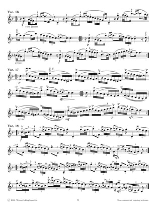 z                                                                 «                                                       Ž       Z
                                                                                                                                                               ˇ ˇ „ ˇ ˚ ˇﬁ       6ˇ ˇ ˇ ˇ`
                                                                                                                                                                              3
                                                                                                                                                                                     Ž
                                                                                                                           ă                                                                ˇ ˇ
                                                                                                                ˇ ˇ ˇ 3 ˇ ăˇ
Var. 16                                            ŽŽ                                                     ŽŽ
                                         ﬁ   3
                                                   ˇ ˇ `ˇ                                       ﬁ   3
                                                                                                                                                        ˇ2
G2 7 @ ˇ.                       „ˇ ˇ 6 ˇ                        ﬁ            ˇ         „ˇ ˇ 6 ˇ           ˇ ˇ ˇ                                                                              È
                                                                                 1                                  3
                                                 ˇ                                                      ˇ                                                                                  ÉÉ
                              ˇ                          á ˇ ˇ ( ˇﬀ       @ .        ˇ                                ˇ
                                                                                                               É É ˇ ﬀˇ
                                                                                                               É É                                   @ .
                                                         á
                   f
                        con fuoco

      ˇ ´ ˇ ˇ ˜ ) ˇ` ˇ ˇ ˇ ˇ L ˇ ˇ ˇ ˛ tr ¨
           2
          tr
                                                                                     ﬁˇ ˇ ŽŽˇĆˇ ˇ` ‰ ˇ 2ˇ ˇ »
G 2 ÈÈ                 ŞŞ ÉÉ É Ã ÁÁ     ˇ Ă `ˇ ˇ ˇ`         7 7 ˇ ˇ ˇ« ˇH
                                                                        2

                                                                                                Ä É
                                                                                                  Ä ÉÂÂ ˇ ˇ ˇ           ˇ2
                            3
                                      É Ã                           @ .                                                @ .
                                                                      p
                   ŤŤ ` Z
                                      3                                                                     3
                                                                             %
                ﬁ 6ˇ
             F ˇ ˇ ˇ ˇ ˇÈˇ ˇ ˇ « ˇ ˇ                  ˇﬁ ˇ ˇ „ ˇ & ﬁˇ ˇ ˇ « ˇ ﬁˇ tr ˝ ˇ ˇ ˇ ˇ ˇ J ˇ ˇ ˇ ˇ Ă˛ tr ˜ ˇ ˇ` 7
                                                                        3
                                                                                                              ˇ`
  2 6ˇ ˇ „ ˇ                                 ˇ ˇ ˇ„ ˇ6                            ˇ`                              ÁÁ
G                     ÉÉ Ï   Ï           @ .                            ÃÃÃ
                                                                          3
                                                                                                  Ŕ Ŕ Ã
                                                                                                  Ŕ Ŕ Ã 3
                              3                                                                   3
        cresc.                                                        f

                   — š ´ ” ﬃ Ś ˆ 4 ﬃﬁ Ś ´ 2 ﬃ Ś ˆ 4 ﬃﬁ
                          —
Var. 17
                    ﬃﬁˇ              /           ﬁˇ ť ˆ ´ ˇ                                 /          ﬁˇ ť ˆ ´ ˇ ˇ ˇ ˇ „- ˇ ˇ ﬃﬁˇ
G2 7 ˇ- Ê ˇ ˇ ˇ ˇ ˇ ˇ ˇ ˇ ˇ ˇ ˇ Ê ˇ ˇ ˇ ˇ ˇ ˇ ˇ ˇ ˇ ˇ ˇ Ê 4ˇ
                            ˇ ˇ                                                  ˇ ˇ
            p
                                                 Ê                 6ˇ                                    Ê             6ˇ
        ﬃﬁˇ ˇ Ą ˆ 4 ﬃﬁˇ ﬃﬁˇ ˇ ( – `tr ¨
                 ˇ ˇ 6ˇ— 6ˇ ˇ                         ˇ ˇ ˇ Ă˛ ˇ ˇ ˇ`                          ﬃﬁˇ ć ¨ ! ﬃﬁˇ Ê
                                                                                                      ť´” Ê
G2 Ê        Ê                                 Ê Ã ÁÁ
                                                Ê Ã                                7 7 ˇ             ˇ ˇ ˇ ˇ
                                                                                         - Ê        Ê ˇ ˇ ˇ ˇ 2ˇ ˇ ˇ ˇ ˇ ˇ
                                                             sfz z                                                            ÉĆ”
     ﬃﬁˇ č ˆ " ﬃﬁ Ê                                                       š ˆ ”ﬃﬁˇ ﬃﬁˇ ş ´ ˇ ”ﬃﬁˇ ﬃﬁˇ ˇ & ˇ » ˇ2 ˇ ˛ tr ˜ `
                                                                                                             1
              ť˜´ Ê
             ˇ ˇ 6ˇ ˇ
  2 Ê ˇ 4ˇ ˇ ˇ 6ˇ                       ˇ                             ﬃﬁˇ
                                                                          ˇ 6ˇ ˇ  -ˇ ˇ ˇ           ˇ ˇ ˇ ,ˇ ˇ             Ê Ă ÃÁÁˇ ˇ 7
                                                                                                                          Ê Ã
                                                                                                                                        ˇ`
G Ê                                                ˇ ˇ ˇ 6ˇ ˇ                        Ł
                                                                                     Ł                     ŁŁ
                                                            Č´                                                  p                  sfz y
            cresc.                        ž Ć ” mf
                                                       ŹŹ                                                          ŹŹ
                                                        ˇ ﬃˇ ˇ »                          ˙ˇ ﬁˇ ﬁ ˇ ŹŹˇ ﬃˇ ˇ » ˇ ˇ ˇ 6 ﬃˇ ˇ » ˇ ﬁˇ
                                          Ź                                                                                                  ŹŹ
                                                                                                                                           ˇ ˇ6 ˇ ˇ ˇ ˇ
Var. 18 tr              1
                        *       ﬁˇ ﬁ ˇ ˇ 6 ﬃˇ ˇ » ˇ ˇ 6 ˇ ﬁˇ
                                  4
                                       2 Ź
                                                                                    ˇ ˇ
                                                                                    tr
                                                                                                          6 Ľ É -
G2 7 ˇ 6ˇ ˇ í ˇ Ľ                   í
                                              Ľ É -          É                                 óˇ Ľó                      É                      ÉÉ
                                              3              3              ˇﬀ                              3             3          ﬀˇ           3
               f
                         Ő                                                                                      Ő
        ˆ ﬁˇ           ˇ 6ˇ7 ﬃˇ  ˇ – ˇ ˇ ˇ 6 ﬃˇ ˇ – ˇ ﬁˇ ﬁ ˇ ˇ 6 ﬃˇ ˇ – ˇ0 ˇ ŹŹˇ 6 ﬃˇ ˇ –                     ˇ 6ˇ7 ﬃˇ     ˇ – ˇ ˇ ŹŹˇ 6 ˇﬃ ˇ – ˇ                     Ê3
                                         ŹŹ                  ŹŹ                                                                      ŹŹ
       ﬁ                                                                                                                                               ﬁ tr ˇ – ŹŹˇ ﬂˇ ŹŹ Ê ﬁ 7
                                                                                                                                                                `ˇ           É   É
G2 ó ˇ
   ó
                               ÉÉ É óˇ É        É ó                 É É ˇ             É                                  ÉÉ É               É           ˇ              ˇ ˇ7 ˇ ˇ ˇ ˇ (
                                                                                                                                                                               ;
                                3
                                                3                   3
                                                                                      3
                                                                                                                          3
                                                                                                                                            3             §
                                                                                                                                                          ą§
                                                                                                                                                             sfz
                                                                                                                                                                                  ŹŹ
                                                                                                                                                  ŹŹ ﬃ É ﬂˇ ó ˇ ˇ ˇﬃ ˇ « ˇ ˇ ˇ 6 ˇ ˇ « ˇ
                                                                                        Ź                                                                    É
                         1
                          ﬁˇ4 ﬁ2 ˇ ŹŹˇ ﬃˇ « 0 ŹŹ ﬃ É ˇ ó ˇ ŹŹˇ ﬃˇ ˇ » 4ˇ ˇ Źˇ 6 ﬃˇ ˇ « ˇ ﬁˇ ﬁ ˇ ŹŹˇ ﬃˇ ˇ »
                                                        É3                                                                                                    3        0Ź
                                                                                                                                                                        Ź
               7 ˇ 6ˇ ˇ ’
               tr
G2                                          ˇ ˇ              ﬂ           6 Ľ Ľ                       6 6ˇ                                       ˇ ˇ7 ˇ ˇŞ ˇ              6Ľ É
                           ó ˇ 6 É ˇ ˇ 7 ˇ ˇ Ş ˇ ﬂˇ Ľ Ľ ó ˇ É
                                          É                                  3
                                                                                            3          É                              3
                                                                                                                                                                    ﬂˇ Ľ É   3
                                           3                                                           3
                                                 1 ŹŹ
                                              ﬃﬁˇ ˇ ˇ 6 ˇ ˇ » ˇ ˇ Źˇ 6 ﬃˇ ˇ » ˇ ˇ ŹŹˇ ﬃˇ ˇ » ŹŹˇ ﬃ » ŹŹ ﬃ É ęę Ê3 ﬁ
                                                                 3Ź
                             ﬃﬁˇ ŹŹˇ ﬃ ¨
           ﬃﬁˇ ˇ ˇ ˇ ˝ ˇ ˇ ˇ ˇ
                 ŹŹ                                                                                        É tr
                                                                                                           3


G2                6 6ˇ              6 ˇ                                  É 6 É ˇ ˇ 6 ˇÉˇ ˇ ˇ ˇ 7 ˇ ˇ Ť ˇ ěě `ˇ ˇ Ě ŹŹˇ ﬂˇ ŹŹ Ê 7
                                                                          É               É
                                                                                                                             ÉÉ
                                                           3              3
                                                                                          3
                                                                                                   É         ﬂˇ sfz ˇ ˇ 7 ˇ ˇ : ˇ ˇ (
                      3                  3                                                         3


c 2000, Werner.Icking@gmd.de                                                                 6                                                             Non-commercial copying welcome.
 