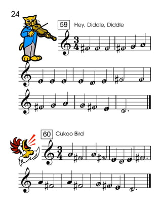 

59 Hey, Diddle, Diddle
F F F F w !
 z z z z y z  F
 F w ! w F z .


60 Cukoo Bird
!  !  z y z  
     w F z .
24
 