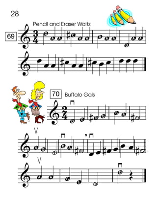 
69
Pencil and Eraser Waltz
y!! " !! g!! y!!
      


70 Buffalo Gals
y

z F w g ! 
 !

w ^ g

! 



    
 !

! w z .
y

28
 