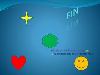 Editado por Paula Pons Lucena con
la colaboración de Júlia Marquet Moll.
 