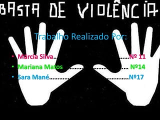 Trabalho Realizado Por:Márcia Silva………………………………………Nº 11