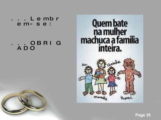   ...Lembrem-se: ...OBRIGADO 