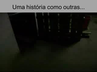 Uma história como outras...




                              Page 17
 