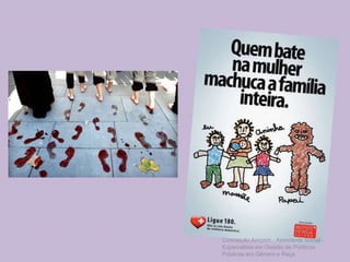 Conceição Amorim - Assistente Social -
Especialista em Gestão de Políticas
Públicas em Gênero e Raça
 