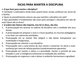 DICAS PARA MANTER A DISCIPLINA
 