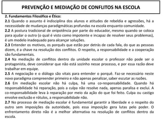 PREVENÇÃO E MEDIAÇÃO DE CONFLITOS NA ESCOLA
 