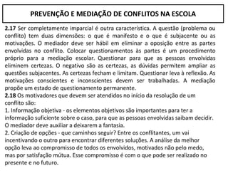 PREVENÇÃO E MEDIAÇÃO DE CONFLITOS NA ESCOLA
 