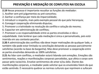 PREVENÇÃO E MEDIAÇÃO DE CONFLITOS NA ESCOLA
 