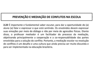 PREVENÇÃO E MEDIAÇÃO DE CONFLITOS NA ESCOLA
 