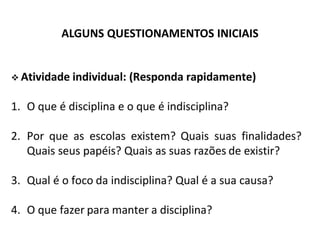 ALGUNS QUESTIONAMENTOS INICIAIS
 