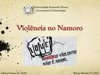 Universidade Fernando Pessoa
Licenciatura Criminologia
Liliana Fonseca Nº 26289 Helena Mendes Nº 26103
 