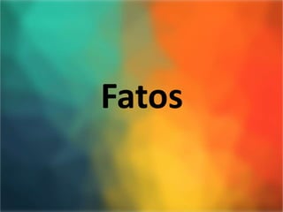 Fatos
 