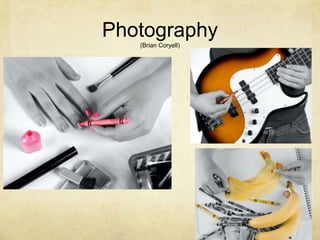 Photography(Brian Coryell)
