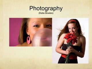 Photography(Katie Bowles)