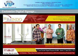 22 `Company Confidential`Company Confidential
2222
Customize Digital Signage…Customize Digital Signage…
 