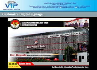 23 `Company Confidential`Company Confidential
2323
Customize Digital Signage…Customize Digital Signage…
 
