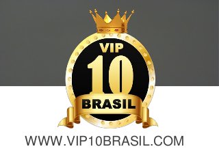 WWW.VIP10BRASIL.COM
 
