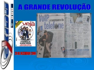 A GRANDE REVOLUÇÃO 20 DE DEZEMBRO 2006 