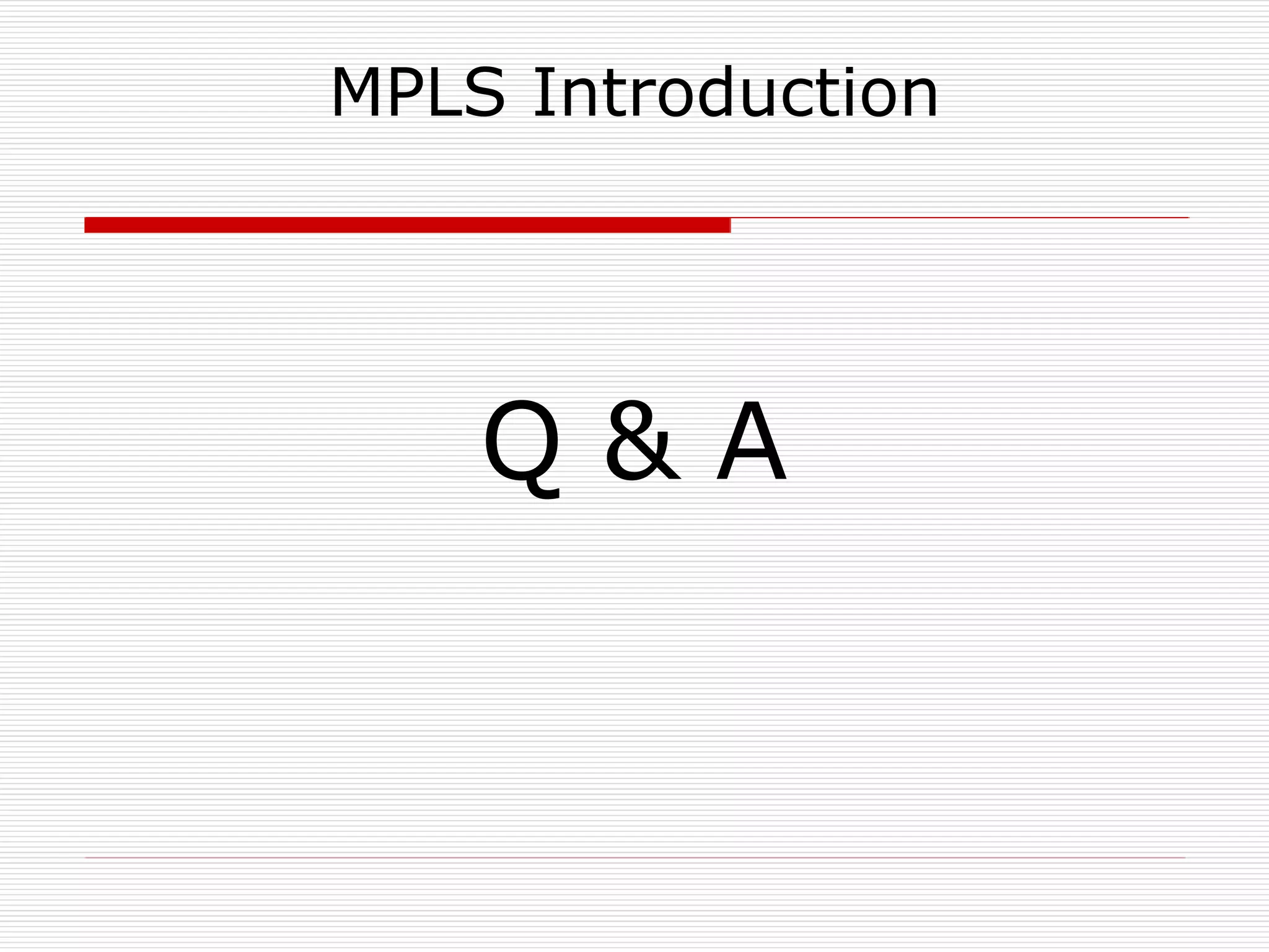 MPLS Introduction Q & A 