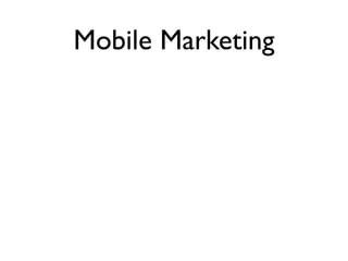Mobile Marketing
 