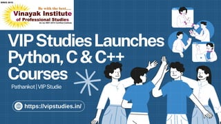 VIP Studies Launches Python, C & C++ Courses | PDF