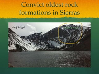 Convict oldest rock formations in SierrasViraj SehgalOldest Rock