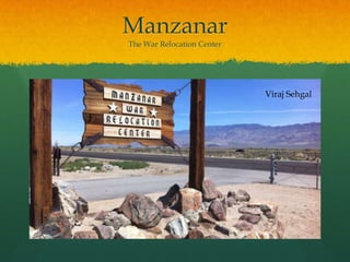 ManzanarThe War Relocation CenterViraj Sehgal
