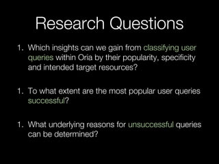 “More than Meets the Eye” - Analyzing the Success of User Queries in Oria
