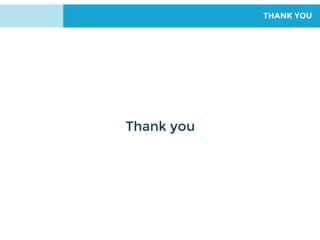 THANK YOU
Thank you
 