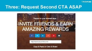 Three: Request Second CTA ASAP  