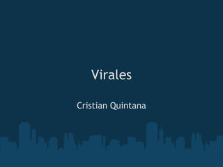 Virales

Cristian Quintana