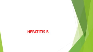HEPATITIS B
 