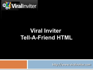 Viral Inviter  Tell-A-Friend HTML 