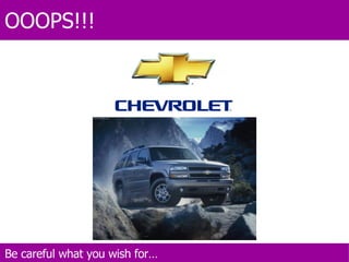 OOOPS!!! Be careful what you wish for… 