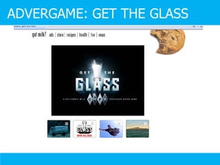 ADVERGAME: GET THE GLASS 