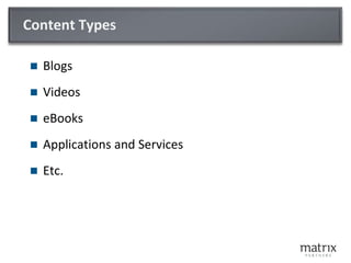 Content TypesBlogsVideoseBooksApplications and ServicesEtc.