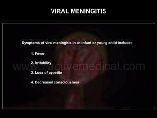 VIRAL MENINGITIS
 