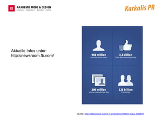 Aktuelle Infos unter:
http://newsroom.fb.com/




                          Quelle: http://allfacebook.com/s-1-amendment-900m-maus_b86978
 