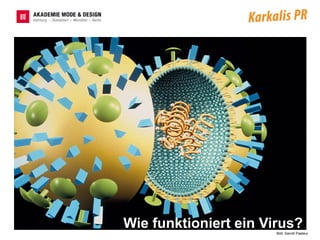 Wie funktioniert ein Virus?
                       Bild: Sanofi Pasteur
 